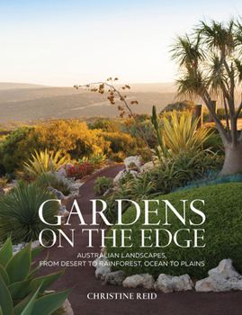 Hardcover Gardens on the Edge: A Journey Through Australian Landscapes Book