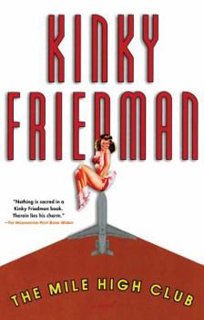 The Mile High Club - Book #13 of the Kinky Friedman