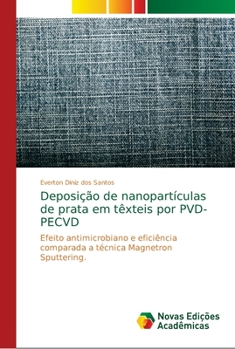 Paperback Deposição de nanopartículas de prata em têxteis por PVD-PECVD [Portuguese] Book