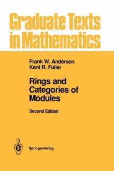 Rings and Categories of Modules - Book #13 of the Graduate Texts in Mathematics