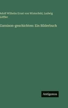 Garnison-geschichten: Ein Bilderbuch