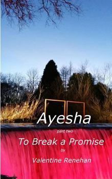 Paperback Ayesha. To Break A Promise: Ayesha Book