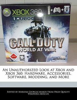 Paperback An Unauthorized Look at Xbox and Xbox 360: Hardware, Accessories, Software, Modding, and More Book