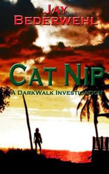 Paperback Cat Nip: A DarkWalk Investigation Book
