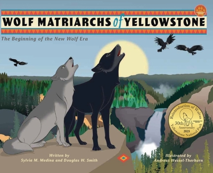 Wolf Matriarchs of Yellowstone - HB: The Beginning of the New Wolf Era
