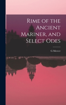 Hardcover Rime of the Ancient Mariner, and Select Odes Book