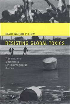Paperback Resisting Global Toxics: Transnational Movements for Environmental Justice Book