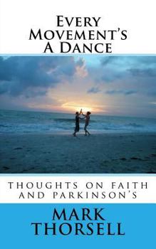 Every Movement's a Dance: Thoughts on Faith and Parkinson's