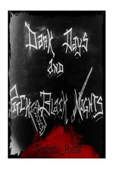 Paperback Dark Days and Pitch Black Nights Book