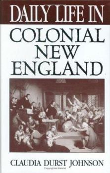 Hardcover Daily Life in Colonial New England Book