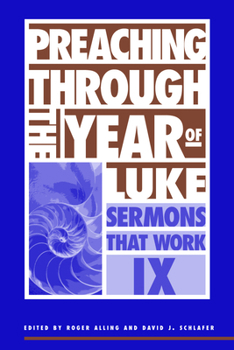 Paperback Preaching Through the Year of Luke Book