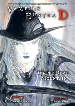 Vampire Hunter D Volume 22: White Devil Mountain - Parts One and Two - Book #22 of the Vampire Hunter D