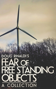 Paperback Fear of Free Standing Objects: A Collection Book