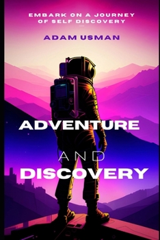 Paperback Adventure and Discovery: embark on a journey of self-discovery [Large Print] Book