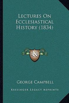 Paperback Lectures On Ecclesiastical History (1834) Book