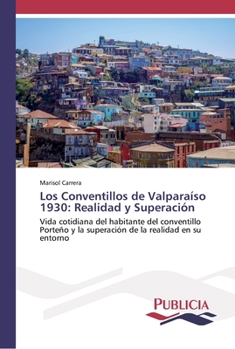 Paperback Los Conventillos de Valparaíso 1930: Realidad y Superación [Spanish] Book