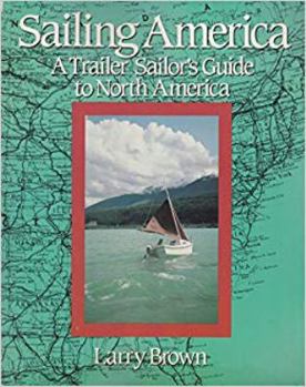 Paperback Sailing America: A Trailer Sailor's Guide to North America Book