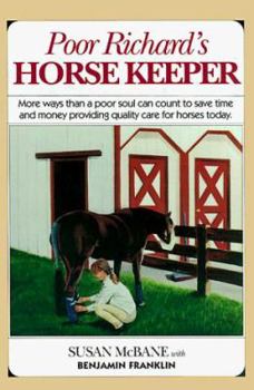 Spiral-bound Poor Richard's Horse Keeper: More Ways Than a Soul Can Count to Save Time and Money Providing Quality Care for Horses Today Book