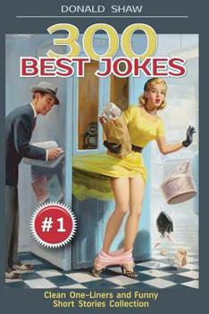 Paperback 300 Best Jokes: Clean One-Liners and Funny Short Stories Collection Book