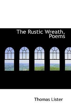 Hardcover The Rustic Wreath, Poems Book