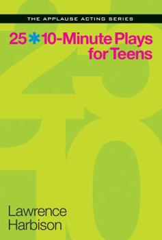 Paperback 25 10-Minute Plays for Teens Book