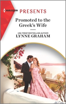 Promoted to the Greek's Wife: An Uplifting International Romance - Book #1 of the Stefanos Legacy