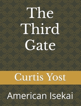 Paperback The Third Gate: American Isekai Book
