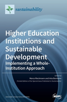 Hardcover Higher Education Institutions and Sustainable Development: Implementing a Whole-Institution Approach Book