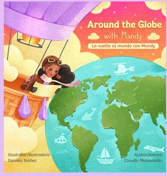 Hardcover Around the Globe with Mandy/ La vuelta al mundo con Mandy Bilingual Book