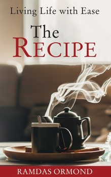 Paperback The Recipe: Living Life with Ease Book