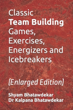 Paperback Classic Team Building Games, Exercises, Energizers and Icebreakers Book