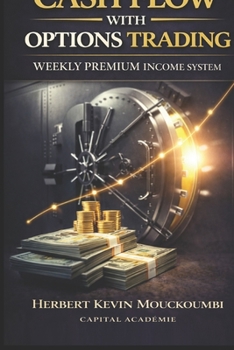 Paperback Cash Flow with Options Trading: Weekly premium income System Book