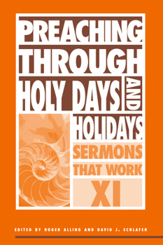 Paperback Preaching Through Holy Days and Holidays: Sermons That Work Series XI Book