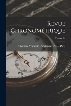 Paperback Revue Chronométrique; Volume 24 [French] Book