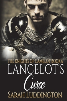 Paperback Lancelot's Curse: An epic gay romantic fantasy Book