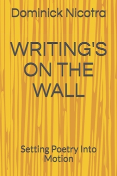 Paperback Writing's on the Wall: Setting Poetry Into Motion Book