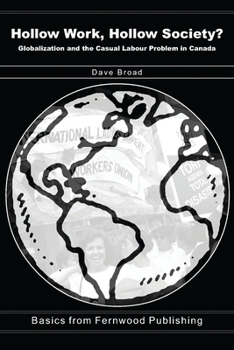 Paperback Hollow Work, Hollow Society: Globalization and the Casual Labour Problem in Canada Book