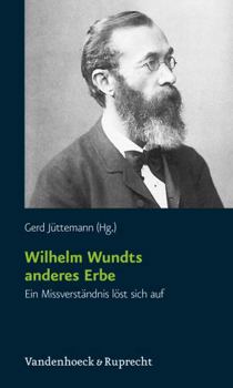 Paperback Wilhelm Wundts Anderes Erbe: Ein Missverstandnis Lost Sich Auf [German] Book