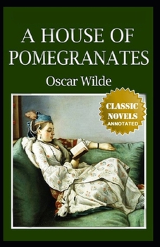 Paperback A House of Pomegranates Annotated Book
