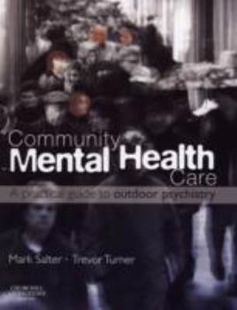 Paperback Community Mental Health Care: A Practical Guide to Outdoor Psychiatry Book