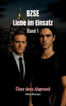 Paperback Bzse: Liebe im Einsatz - Band 1: Über dem Abgrund [German] Book