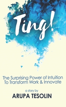 Paperback Ting: The Surprising Power of Intuition to Transform Work & Innovate Book