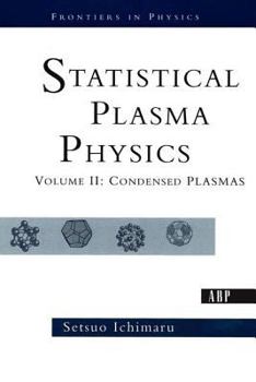 Statistical Plasma Physics, Volume Ii: Condensed Plasmas - Book  of the Frontiers in Physics
