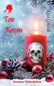 Tote Kerzen: Baumanns Weihnachtskrimi (German Edition)