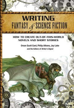 Paperback Writing Fantasy & Science Fiction: How to Create Out-Of-This-World Novels and Short Stories Book