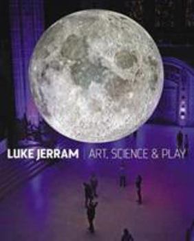 Paperback Luke Jerram: Art, Science & Play Book