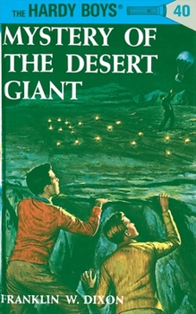 Mystery of the Desert Giant - Book #40 of the Hardy Boys