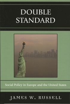 Paperback Double Standard: Social Policy in Europe and the United States Book
