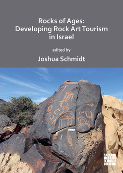 Paperback Rocks of Ages: Developing Rock Art Tourism in Israel Book