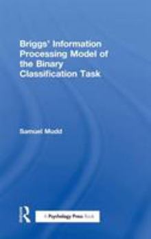 Hardcover Briggs' Information Processing Model of the Binary Classification Task Book